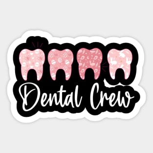 Dental Crew - Oral Hygienist - RDH Dentist Gift Sticker